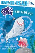 Can Clam Go? Ready-To-Read Pre-Level 1 (Shark Chums) (en Inglés)