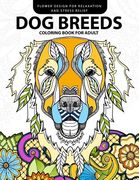 Dog Breeds Coloring book for Adults: Design for Dog lover (Pug, Labrador, Beagle, Poodle, Pit bull and Friend) (en Inglés)