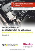 Técnicas básicas de electricidad de vehículos (MF0624_1) (CERTIFICADOS DE PROFESIONALIDAD)