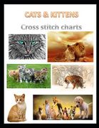 Cats & Kittens Cross Stitch Charts: Six cross stitch charts with easy to follow symbols and keys featuring both domestic and wild cats in a LARGE 8.5" (en Inglés)