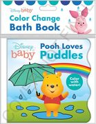 Disney Baby: Pooh Loves Puddles Color Change Bath Book