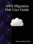 AWS Migration Hub User Guide (en Inglés)