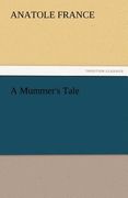 a mummer's tale