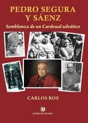 Pedro Segura y Sáenz: Semblanza de un Cardenal Selvático