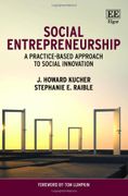 Social Entrepreneurship: A Practice-Based Approach to Social Innovation (en Inglés)
