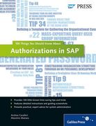 Authorizations in SAP: 100 Things You Should Know About...