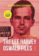 The Lee Harvey Oswald Files: Why the CIA Killed Kennedy (en Inglés)