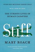 Stiff: The Curious Lives of Human Cadavers (en Inglés)