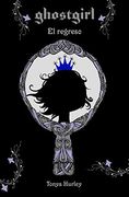 Ghostgirl. El Regreso (bolsillo) (formato Grande, Band 730014)