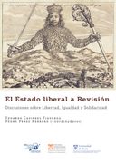 El estado liberal a Revisión.
Discusiones sobre libertad, igualdad y solidaridad