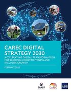 Carec Digital Strategy 2030: Accelerating Digital Transformation for Regional Competitiveness and Inclusive Growth (en Inglés)