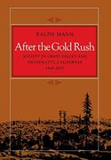 After the Gold Rush: Society in Grass Valley and Nevada City, California, 1849-1870 (en Inglés)