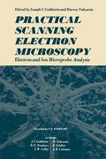 Practical Scanning Electron Microscopy: Electron and Ion Microprobe Analysis (en Inglés)