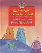 earthlings, how weird they are! / ¡qué extraños son los terrícolas¡