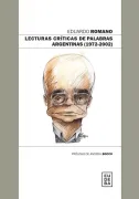 Lecturas críticas de palabras argentinas (1972-2002)