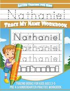 Nathaniel Letter Tracing for Kids Trace my Name Workbook: Tracing Books for Kids ages 3 - 5 Pre-K & Kindergarten Practice Workbook (en Inglés)