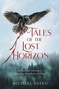 Tales of the Lost Horizon (en Inglés)