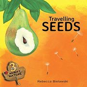 Travelling Seeds (MUMMY NATURE children's book series) (en Inglés)