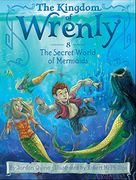 The Secret World of Mermaids (The Kingdom of Wrenly) (en Inglés)