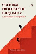 Cultural Processes of Inequality: A Sociological Perspective (en Inglés)
