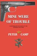 Mine Were of Trouble: A Nationalist Account of the Spanish Civil war