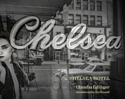 The Chelsea Hotel: Second Edition (en Inglés)