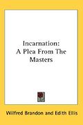 incarnation: a plea from the masters