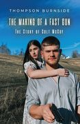 The Making of a Fast Gun: The Story of Colt McCoy (en Inglés)