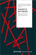 Marx's Others: Bodies, Affects and Experience (Experiencing Gender) (en Inglés)
