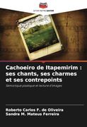 Cachoeiro de Itapemirim: Ses Chants, ses Charmes et ses Contrepoints: Sémiotique Plastique et Lecture D'images (en Francés)