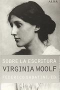 Sobre la Escritura. Virginia Woolf