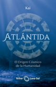 Atlántida: El Origen Cósmico de la Humanidad