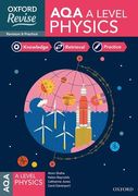 Oxford Revise: Aqa a Level Physics Revision and Exam Practice: With all you Need to Know for Your 2021 Assessments (en Inglés)