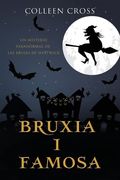 Bruixa i Famosa: Un Misteri Paranormal de les Bruixes de Westwick (in Catalan)