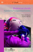 Mujeres en Círculo. Espiritualidad y Corporalidad Femenina