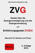 Gesetz über die Zwangsversteigerung und die Zwangsverwaltung: ZVG mit Einführungsgesetz (en Alemán)