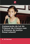 Comparação da lei do Tribunal da Criança com o Sistema de Justiça Penal Infantil (en Portugués)