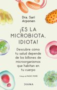 ¡Es la microbiota, idiota!