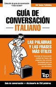 Guía de Conversación Español-Italiano y Mini Diccionario de 250 Palabras: 178 (Spanish Collection)