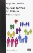 Nuevas Formas de Familia: Ámbitos Emergentes