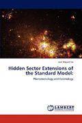hidden sector extensions of the standard model (en Inglés)