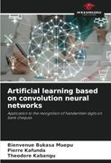 Artificial Learning Based on Convolution Neural Networks: Application to the Recognition of Handwritten Digits on Bank Cheques (en Inglés)