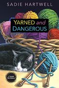 Yarned and Dangerous (Tangled web Mystery) (en Inglés)