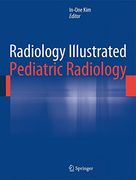 radiology illustrated: pediatric radiology (en Inglés)