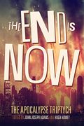 The end is Now: Volume 2 (The Apocalypse Triptych) (en Inglés)