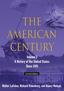 The American Century: A History of the United States Since 1941: Volume 2 (en Inglés)