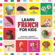 Learn French for Kids: French for Toddler - French Reading Practice, Teaching French to Preschoolers: 1 (Bilingual English French Children'S Books) 