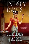 The Ides of April (Flavia Albia Mystery)