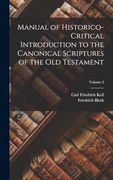Manual of Historico-Critical Introduction to the Canonical Scriptures of the old Testament; Volume 2