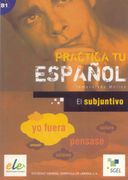 El Subjuntivo: Practica tu Español